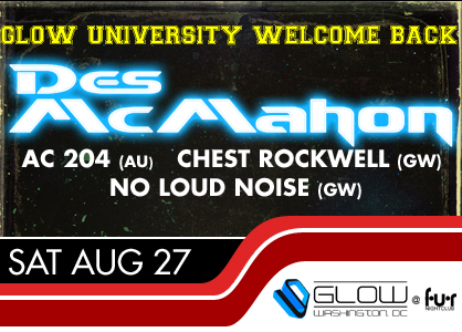 Glow University with Des McMahon, AC 204, Chest Rockwell and No Loud Noise