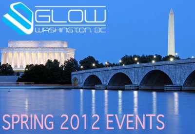glow washington dc spring 2012 events april may